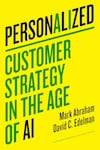 Cover of Personalized: Customer Strategy in the Age of AI