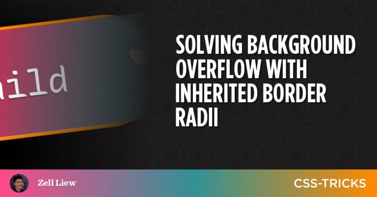 Solving Background Overflow With Inherited Border Radii