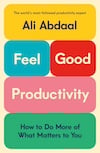 Cover of Feel Good Productivity Cover of Feel Good Productivity