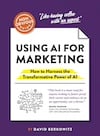 Cover of Using AI for Marketing Cover of Using AI for Marketing
