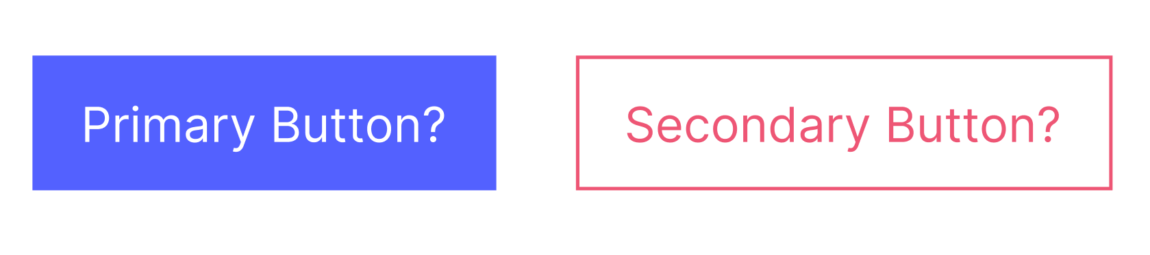 Two differently styled buttons side-by-side, one solid blue with white text and one transparent with a red border and text. It is unclear which one is the primary button and which is the secondary button.