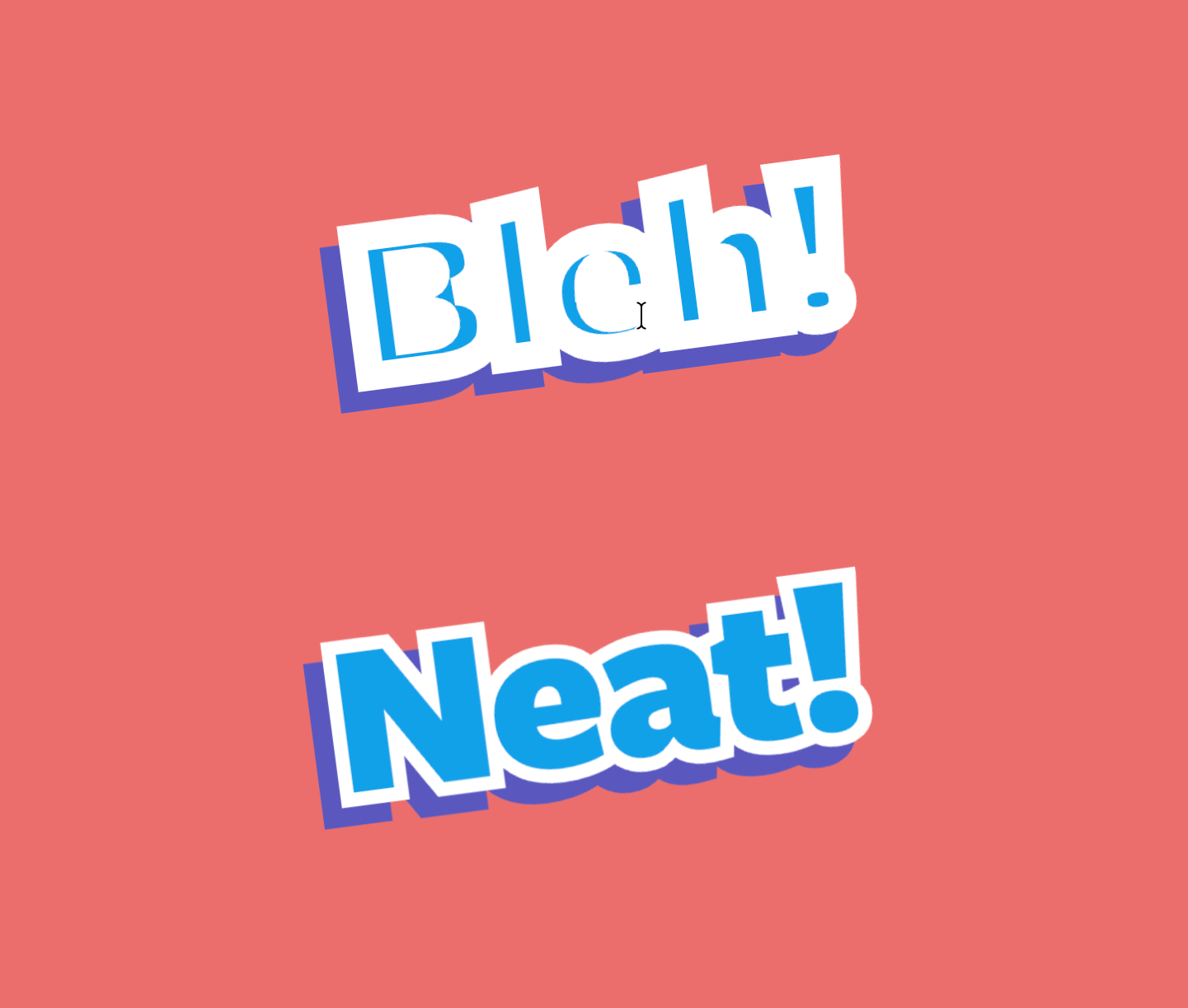 The words Bleh and Neat written in blue stylized fonts with white outlines against a salmon background, demonstrating the text-stroke CSS property without and then with paint-order.